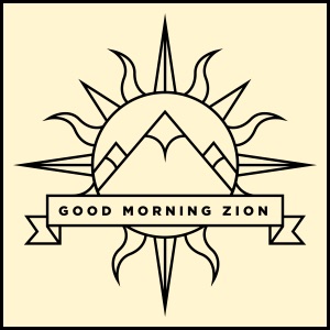 Good Morning Zion - EP