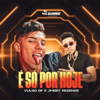 É Só por Hoje - Single - Vulgo GF & Jheby Rezende