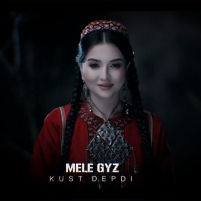 Mele Gyz Kushtdepdi - Single