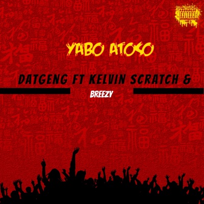 Yabo Atoso (feat. Kelvin Scratch & Breezy) - Single