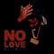 No Love (feat. Kazi Dan) - ChippyG lyrics