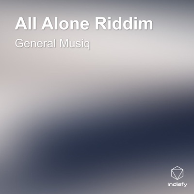 All Alone Riddim - Single