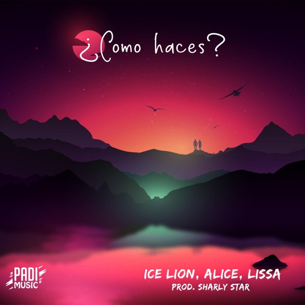 ¿Cómo Haces? (feat. Alice & Lissa) - Single