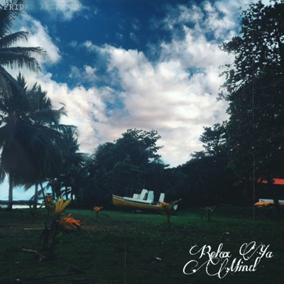 Relax Ya Mind - Single