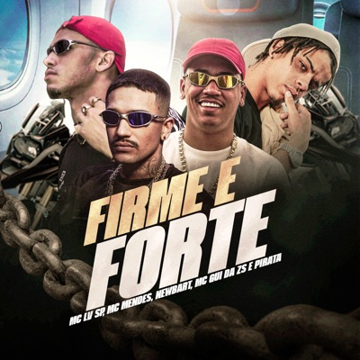 Firme e Forte (feat. Pirata & MC Gui Da Zs) - Single