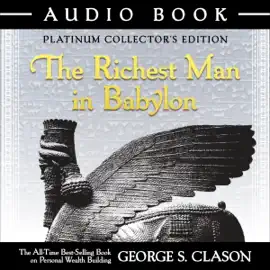 The Richest Man in Babylon: Platinum Collector's Edition (Unabridged)