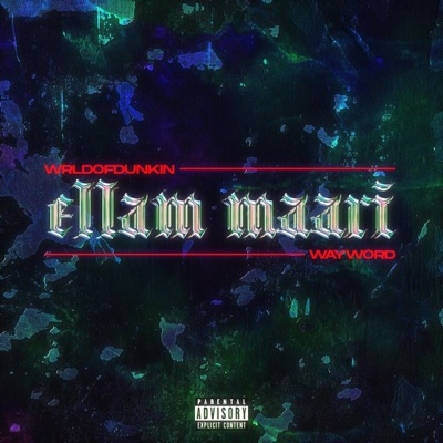 Ellam Maari! (feat. Wayword) [Remix] - Single