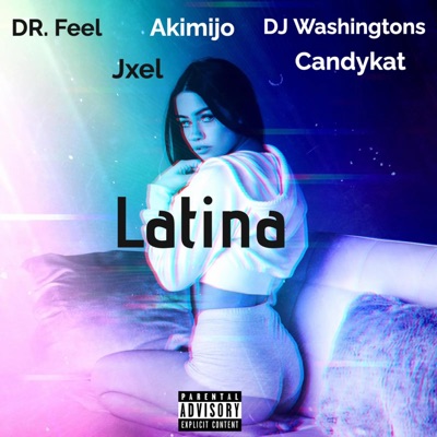 Latina (feat. NX8, DJ Washingtons, Candykat & Jxel) - Single