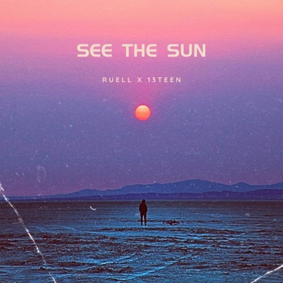See the Sun (feat. 13teen) - Single