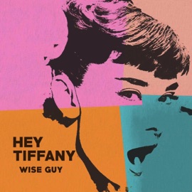 Hey Tiffany Wise Guy
