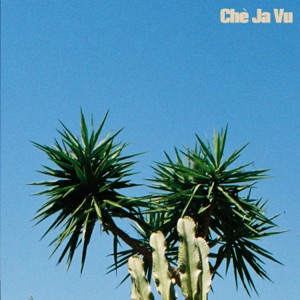 Chè Ja Vu - Single