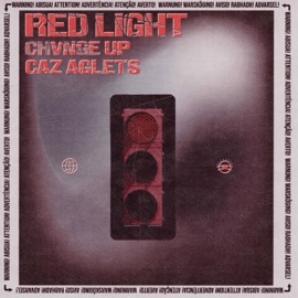 Red Light (feat. Caz Aglets) Chvnge Up