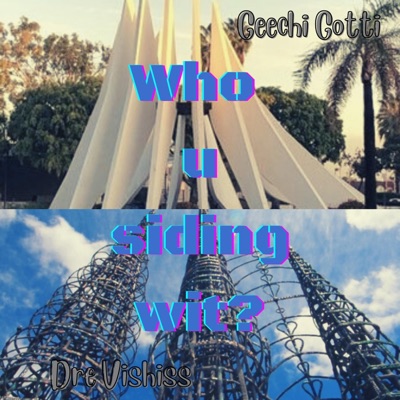 Who U Siding Wit (feat. Geechi Gotti) - Single