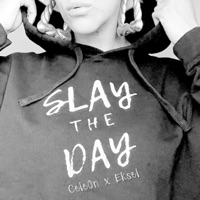 SLAY the DAY (feat. Building Bridges) - Single - Cele0n & Eksel