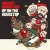 Up on the Housetop - August Burns Red new Single
