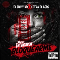 Bloquearme (feat. Letra El Gor2) - Single - El Chipy Rd