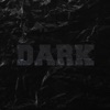 Dark (Freestyle Version) - Single