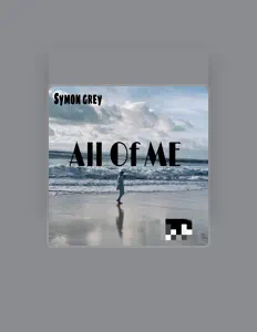 收听 Symon Grey、观看音乐视频、阅读小传、查看巡演日期等 ！