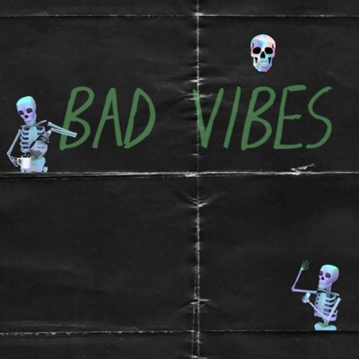 BAD VIBES - Single