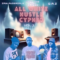 All White Hustle Cypher (feat. Jayo the Beatslayer & Queen Allat ZigZagZIg) - Single - Zaylauderdale