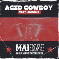 Acid Cowboy - Single - Mai Kai & INIGMA