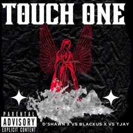 Touch One (feat. VS Blackus & VS Tjay) D'Shawn