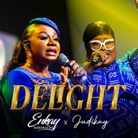 Delight (Live) [feat. Judikay] - Single - Enkay Ogboruche