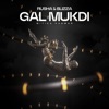 Gal Mukdi - Single