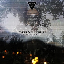 Gone From Reality Chuckklez & Svnset