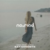 Say Goodbye - Single