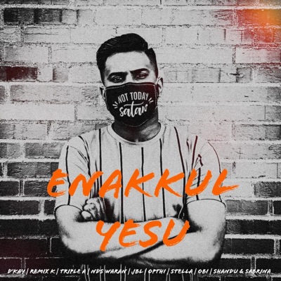 Enakkul Yesu (feat. Opthi, JbL Official, Stella, Tripla Music, Nds Waran, Obi, R3MiX K, Shandu & Sabrina) - Single