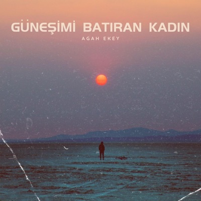 Güneşimi Batıran Kadın - Single