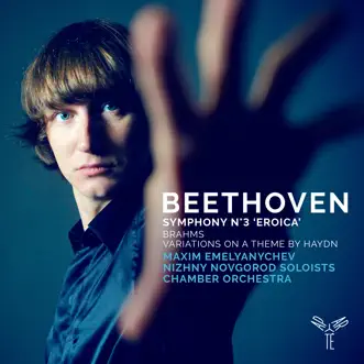 Beethoven: Symphony No. 3 - Brahms: Variations on a Theme by Haydn by Maxim Emelyanychev & Nizhny Novgorod Soloists Chamber Orchestra album reviews, ratings, credits