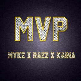 MVP (feat. Razz & Kaina) Mykz