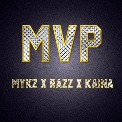MVP (feat. Razz & Kaina) - Single