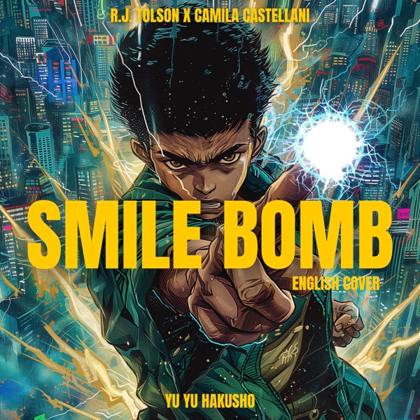 Smile Bomb (From "Yu Yu Hakusho")