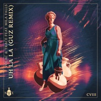 Uh la La (Guz Remix) - Single - Volac, Trace, Mila Falls & Guz