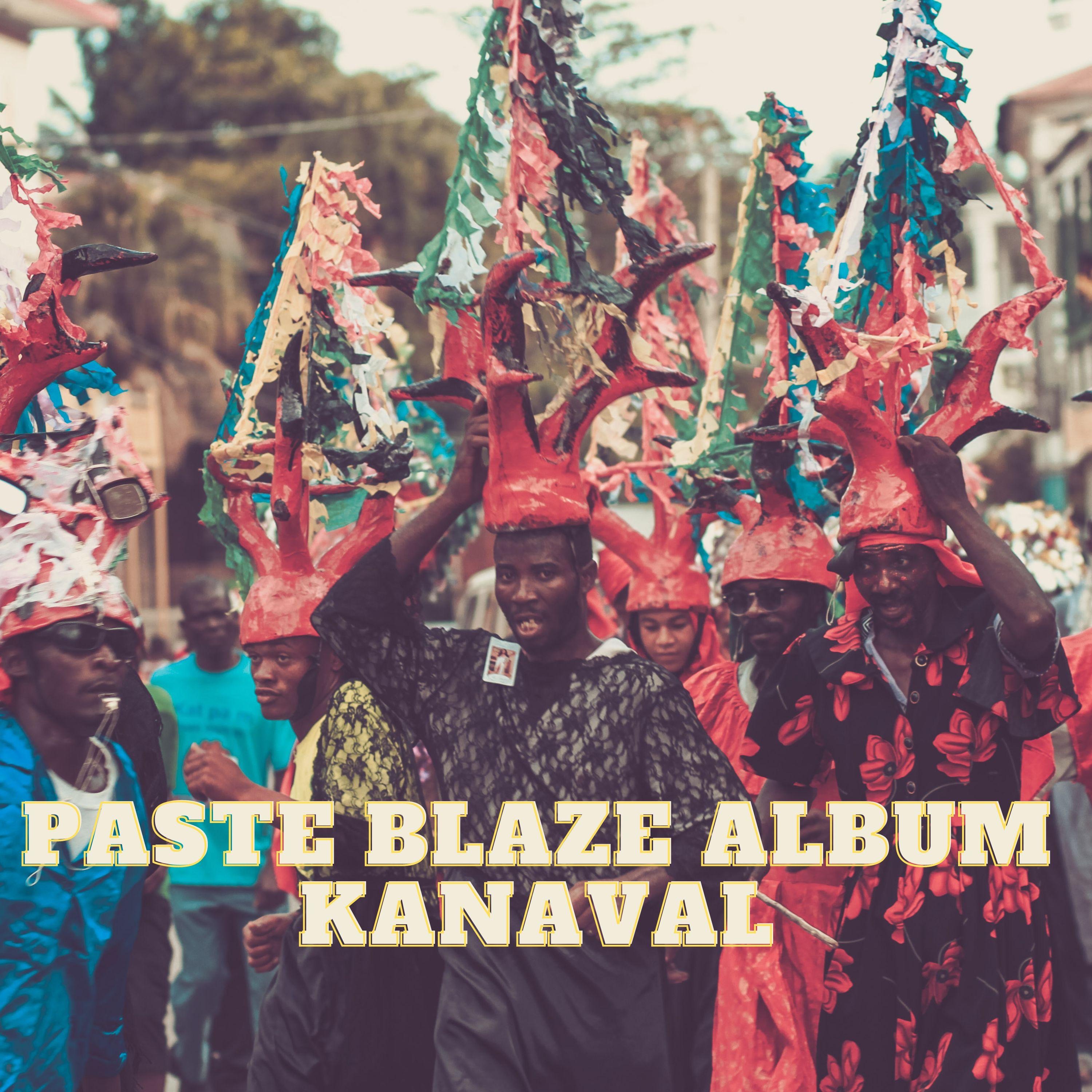 Paste Blaze Album Kanaval
