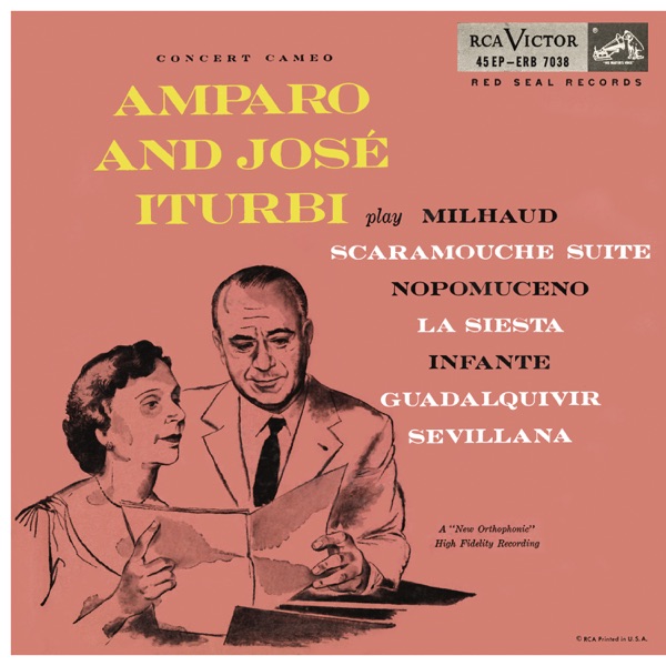 Amparo and José Iturbi play Milhaud, Nepomuceno and Infante (2023 Remastered Version) - EP