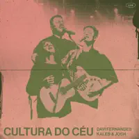 Ao Redor da Presença — Cultura do Céu, Kaleb e Josh & Davi Fernandes