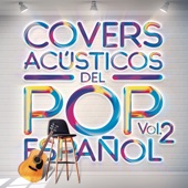 Covers Acústicos del Pop Español, Vol. 2 artwork