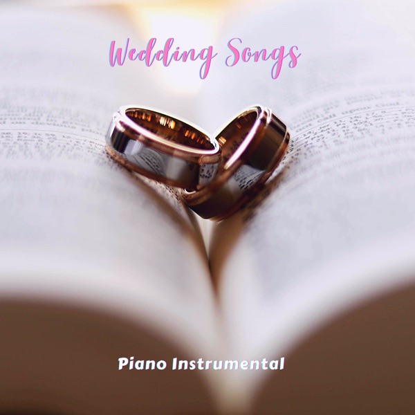 Wedding Songs Piano Instrumentals, Vol. 1 - EP