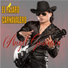 El Pájaro Carnavalero - Angel Guaraca
