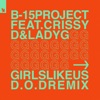 Girls Like Us (feat. Crissy D & Lady G) [D.O.D Remix] - Single