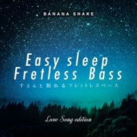 <Hi Quality>Easy sleep Fretless Bass “Love Song edition”