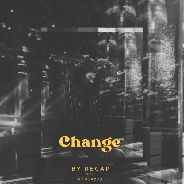 Change (feat. 808Jayyyy)