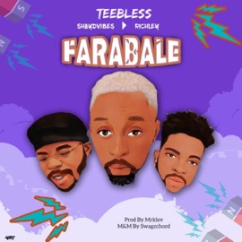Farabale (feat. Shaydivibes & Richiey) Teebless