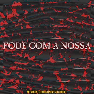 Fode Com a Nossa - Single