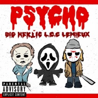 Psycho (feat. Lemieux & L.C.C.) - Single - Big Hektic