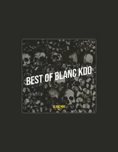 Dengarkan Blanc K-DO, tonton video musik, baca bio, lihat tanggal tur & lainnya!
